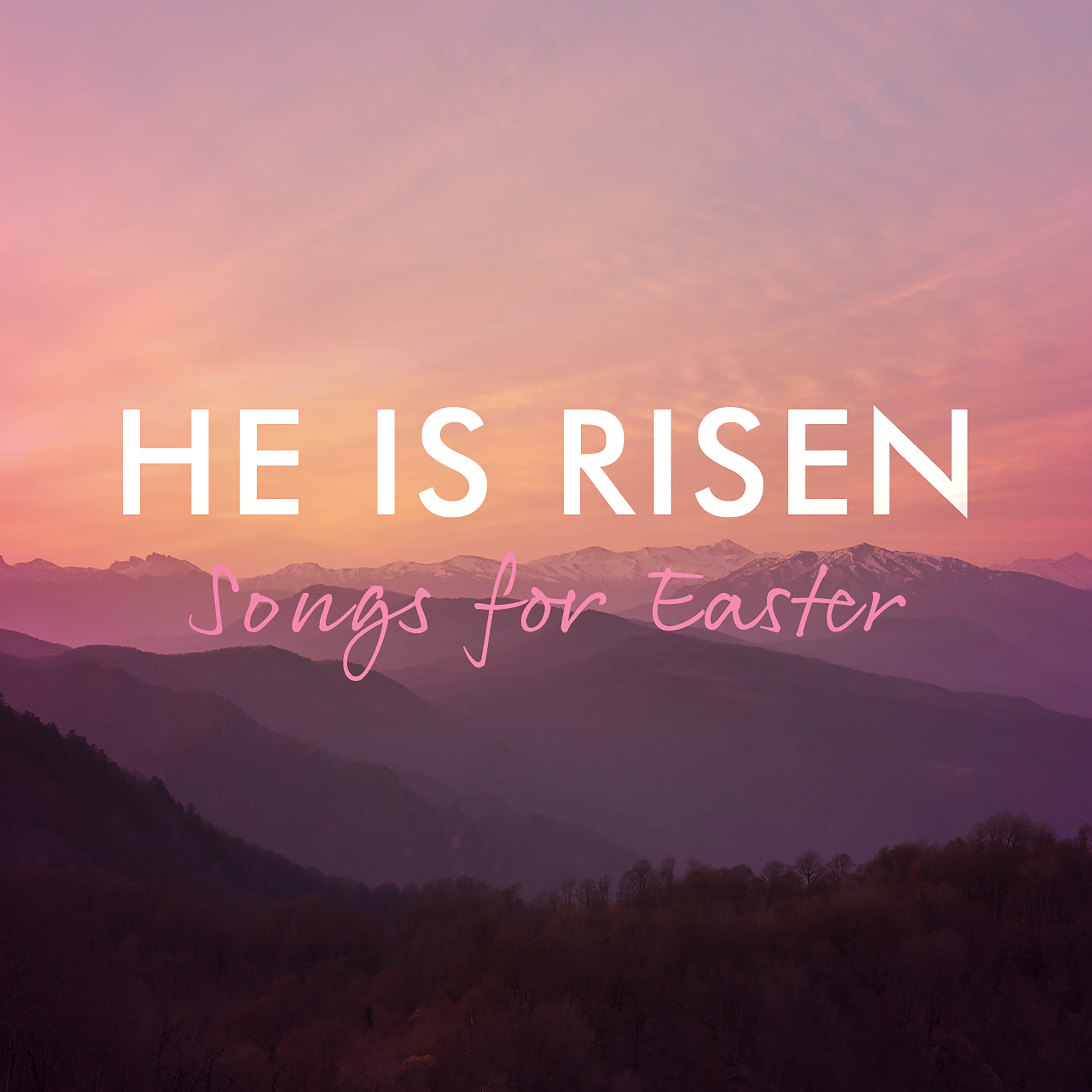 He Is Risen – Songs For Easter album cover