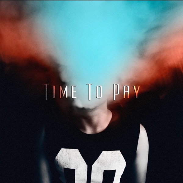 Time to Pay (feat. Lyre Le Temps) - Single album cover