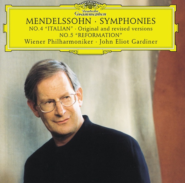 Mendelssohn: Symphonies No. 4 "Italian" (Original and Revised Versions) & 5 "Reformation" album cover