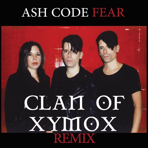 Fear (Clan of Xymox Remix) - Single album cover