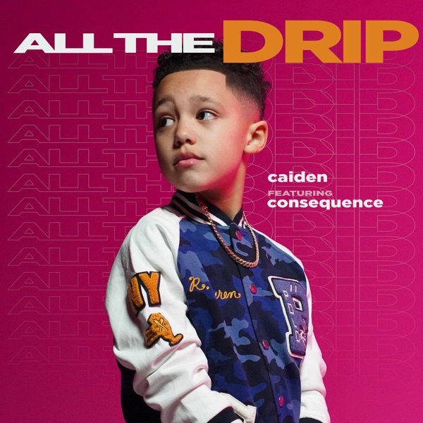 All the Drip - Single (feat. Consequence) - Single album cover