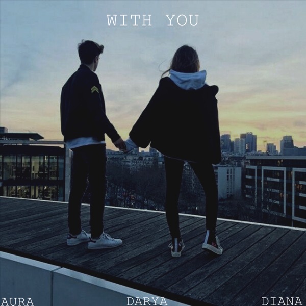 With You (feat. Dar:ya & Diana) - Single album cover