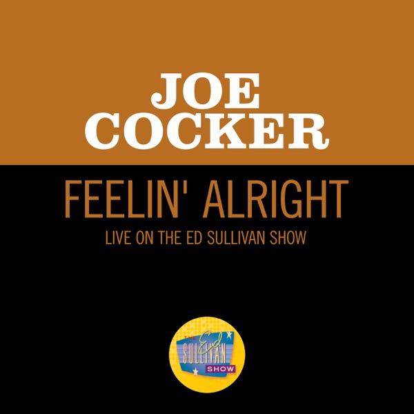 Feelin' Alright (Live On The Ed Sullivan Show, April 27, 1969) - Single album cover