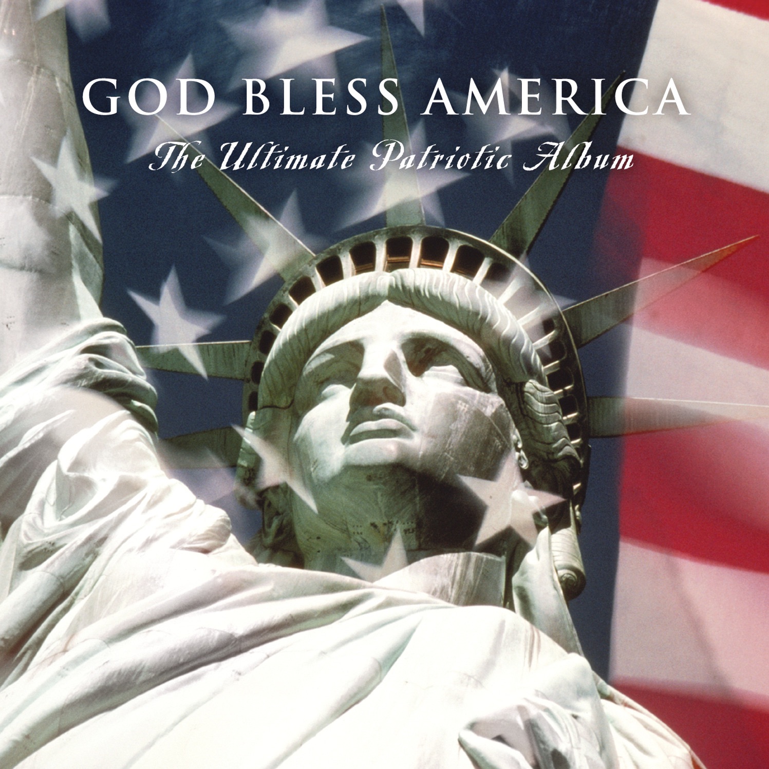 God Bless America - The Ultimate Patriotic Album album cover