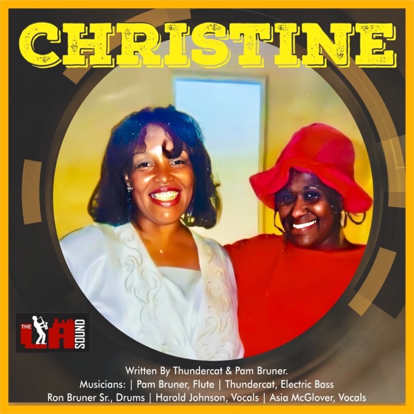 Christine (feat. Thundercat, Harold Johnson, Asia McGlover & Ron Bruner Sr.) - Single album cover