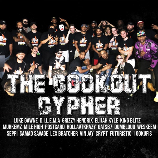 The Cookout Cypher (feat. Gawne, D.I.L.E.M.A., Grizzy Hendrix, Elijah Kyle, King Blitz, Murkemz, Tha album cover
