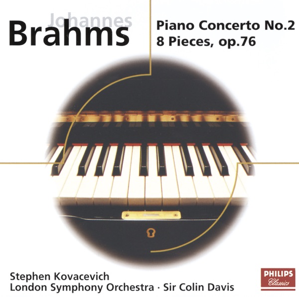 Brahms: Piano Concerto No. 2; 8 Piano Pieces, Op. 76 album cover