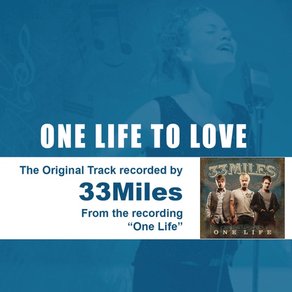 One Life to Love (The Original Accompaniment Track as Performed by 33miles) - EP album cover