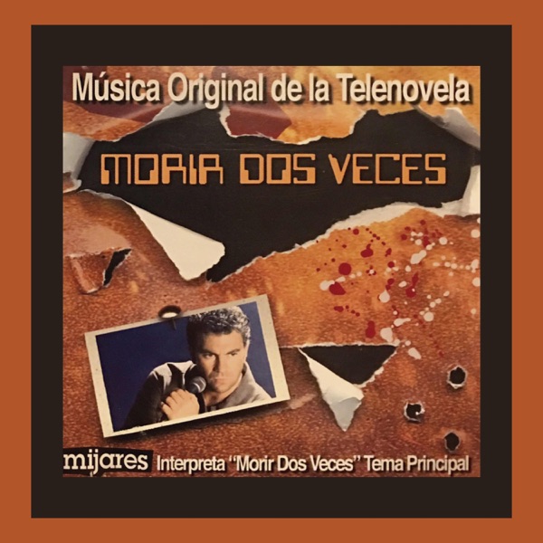 Morir Dos Veces (Música Original De La Telenovela "Morir Dos Veces") album cover