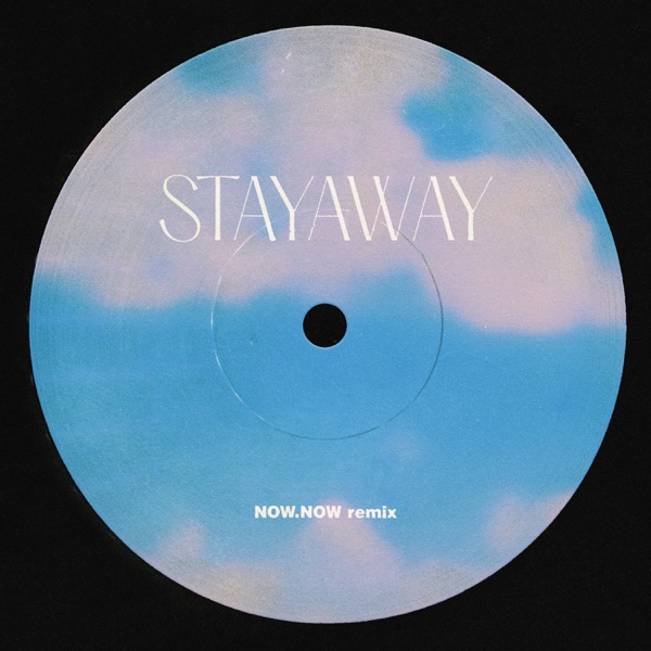 Stayaway (Now, Now Remix) - Single album cover