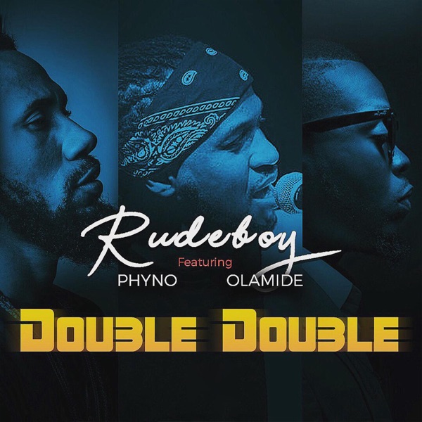Double Double (feat. Phyno & Olamide) - Single album cover