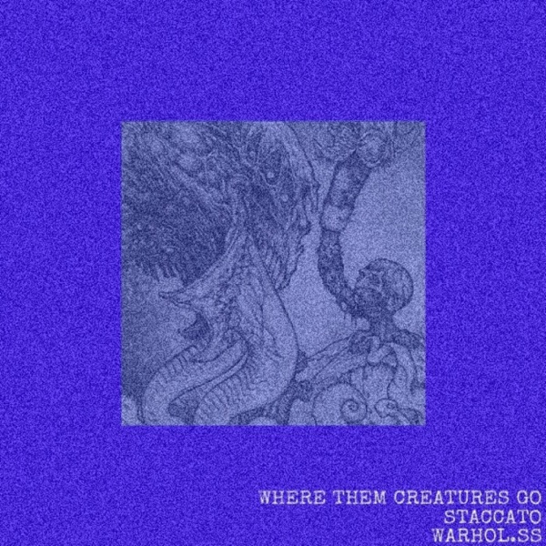 Where Them Creatures Go (Feat. Warhol.ss) - Single album cover