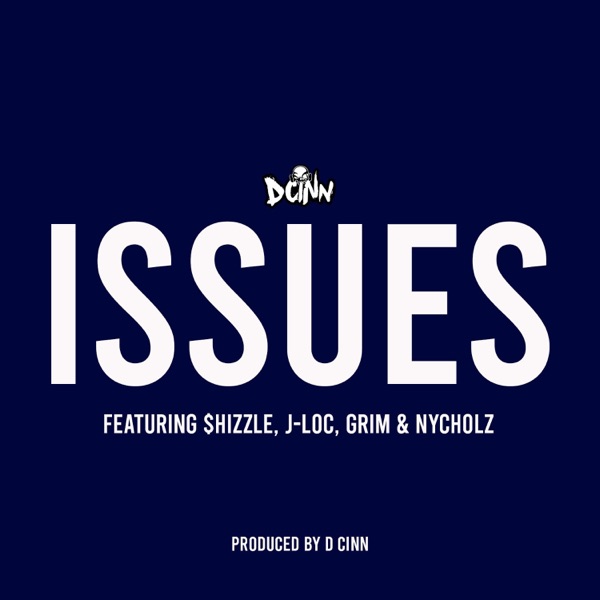 Issues (feat. $hizzle, J-Loc, Grim & NYCholz) - Single album cover