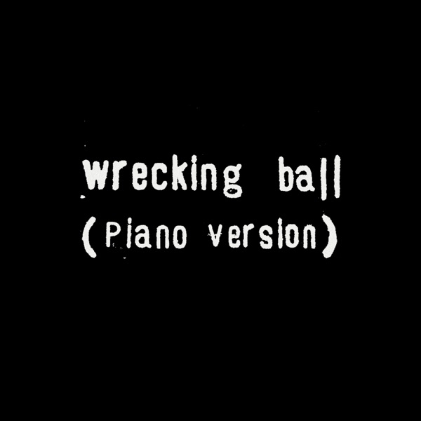 Wrecking ball (Solo Piano Version) - Single album cover