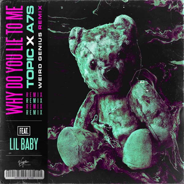 Why Do You Lie to Me (feat. Lil Baby) [Weird Genius Remix] - Single album cover