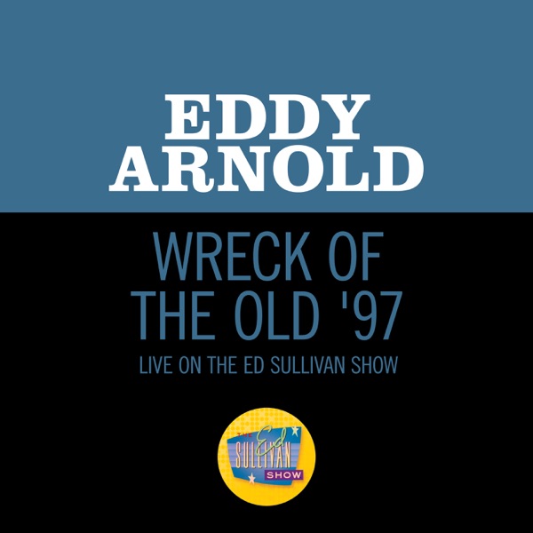 Wreck Of The Old '97 (Live On The Ed Sullivan Show, January 26, 1964) - Single album cover