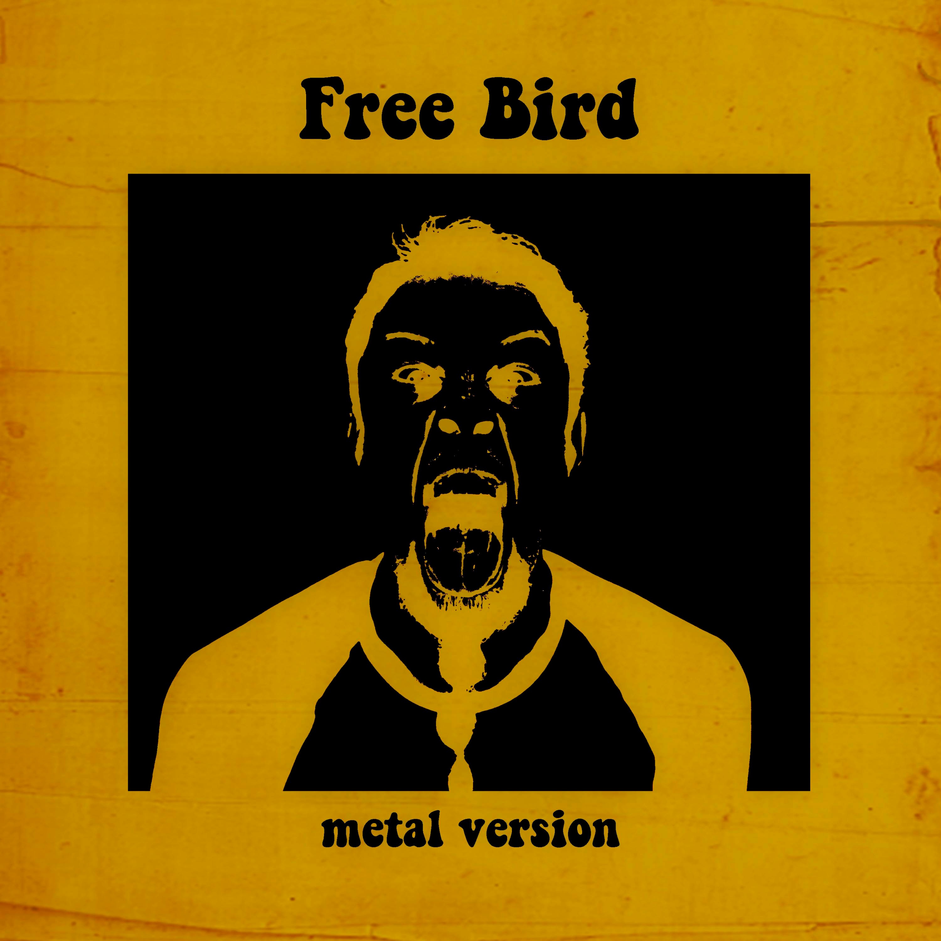 Free Bird (Metal Version) - Single album cover
