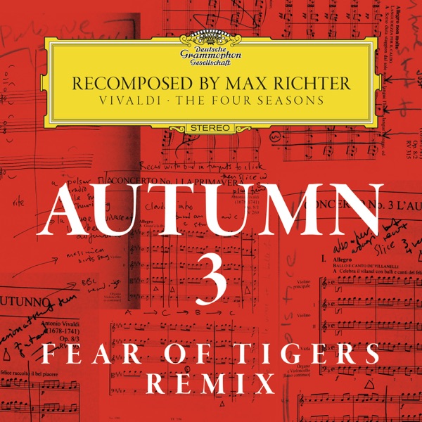 Autumn 3 - Recomposed By Max Richter - Vivaldi: The Four Seasons (Fear of Tigers Remix) - Single album cover