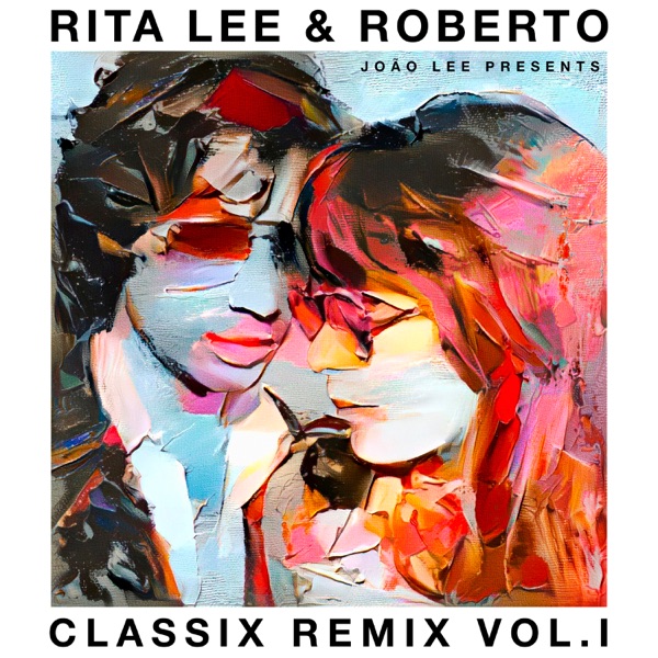 Rita Lee & Roberto: Classix Remix, Vol. l album cover