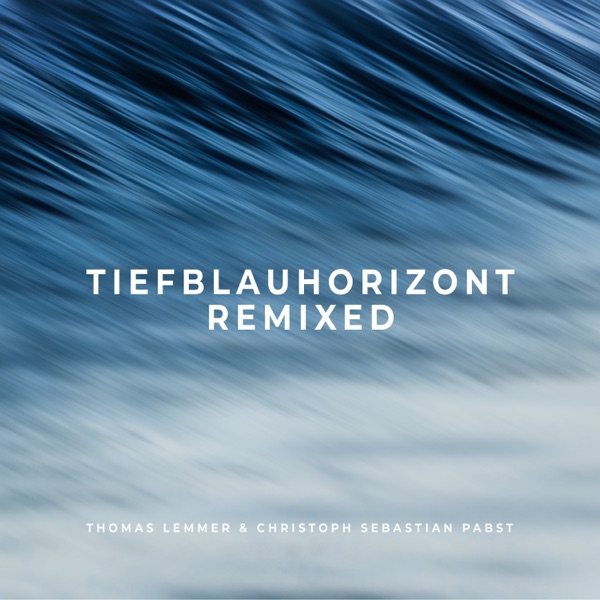 Tiefblauhorizont (Remixed) - EP album cover