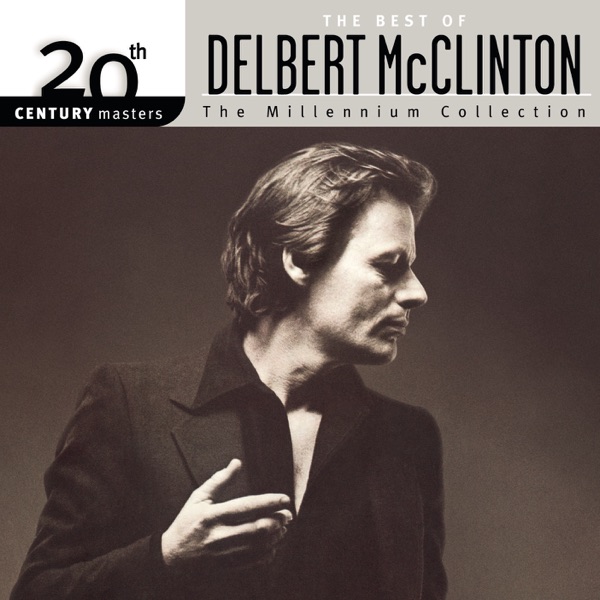 20th Century Masters - The Millennium Collection: The Best of Delbert McClinton album cover