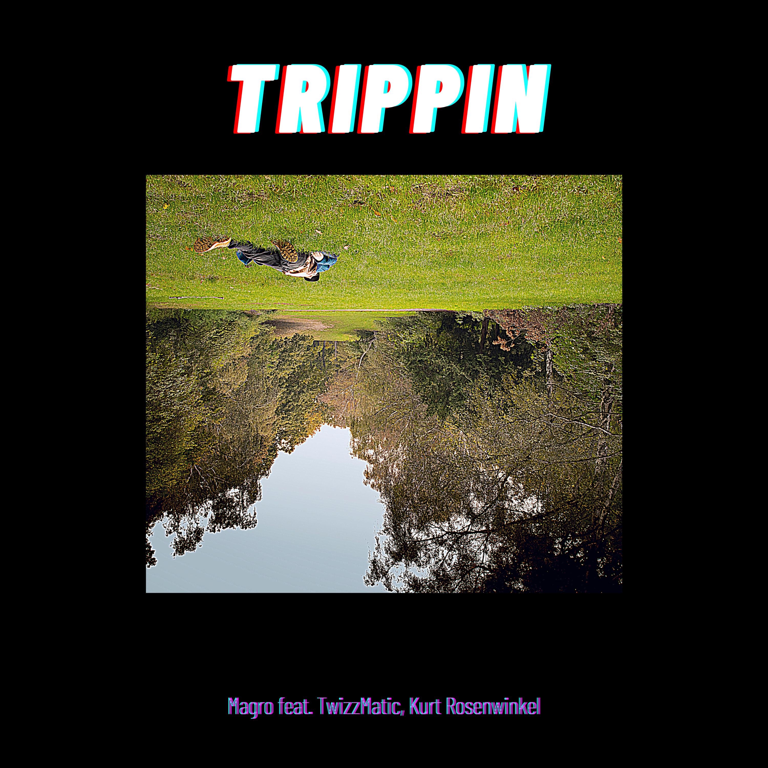 Trippin' (feat. TwizzMatic & Kurt Rosenwinkel) - Single album cover