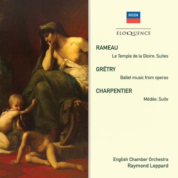 Rameau: Le Temple de la Gloire Suites; Grétry: Ballet Music From Operas; Charpentier: Medée Suite album cover