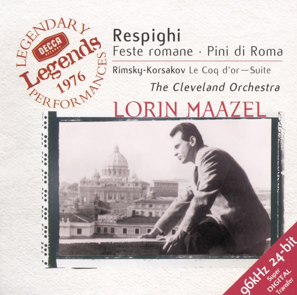 Maazel - Respighi: Roman Festivals - Pines of Rome & Rimsky-Korsakov: The Golden Cockerel Suite (Leg album cover