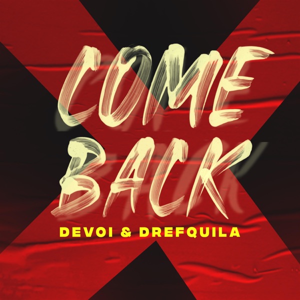 Come Back (feat. DrefQuila) - Single album cover