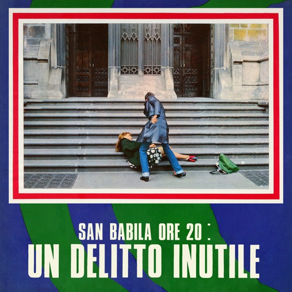 San Babila ore 20: Un delitto inutile (Original Motion Picture Soundtrack) album cover