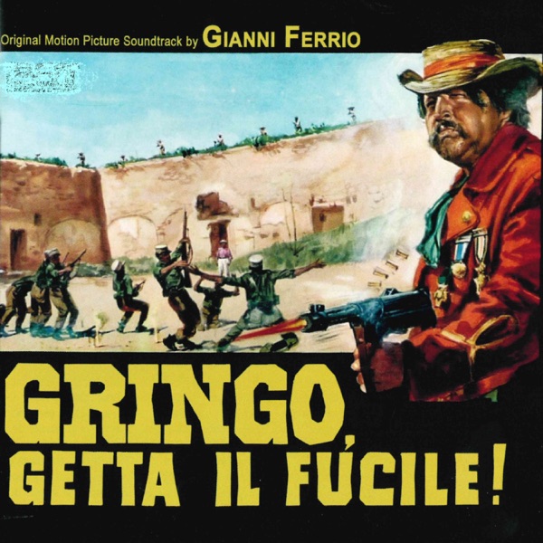 Gringo, getta il fucile (Original Motion Picture Soundtrack) album cover