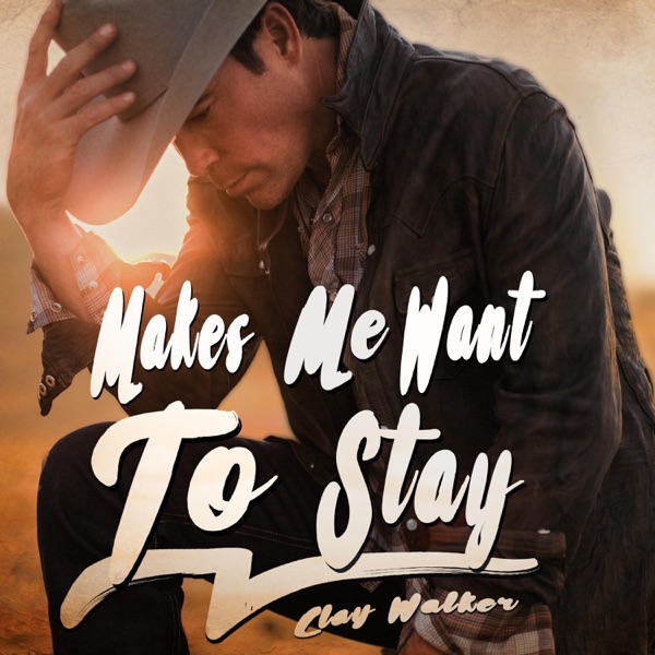 Makes Me Want to Stay - Single album cover