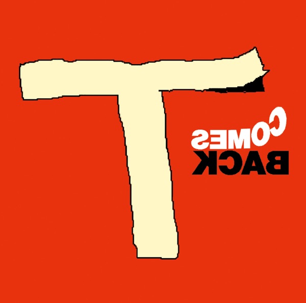 T COMES BACK album cover