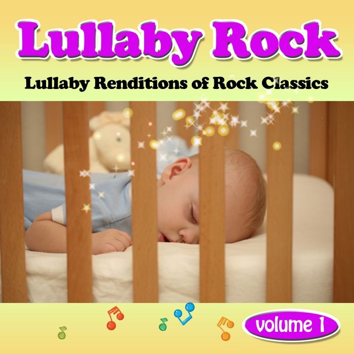 Lullaby Rock - Lullaby Renditions of Rock Classics, Vol. 1 album cover