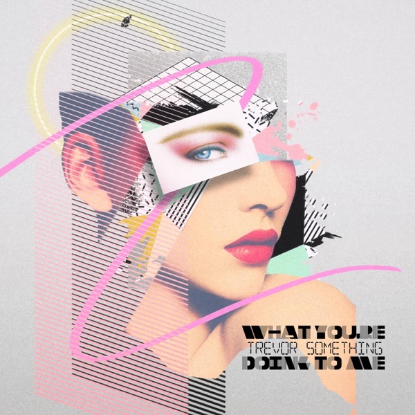 What You're Doing To Me - Single album cover