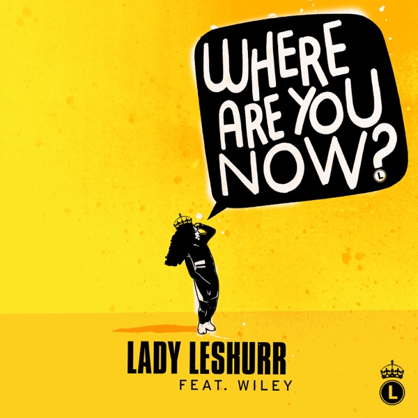 Where Are You Now? (feat. Wiley) - Single album cover