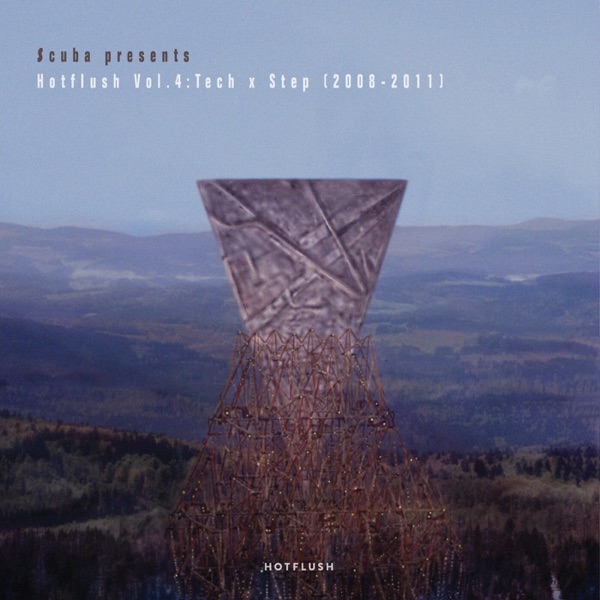 Scuba Presents Hotflush, Vol. 4: Tech X Step (2008-2011) album cover