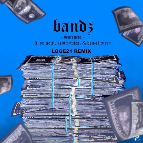 Bandz (feat. Yo Gotti, Kevin Gates & Denzel Curry) [Loge21 Remix] - Single album cover