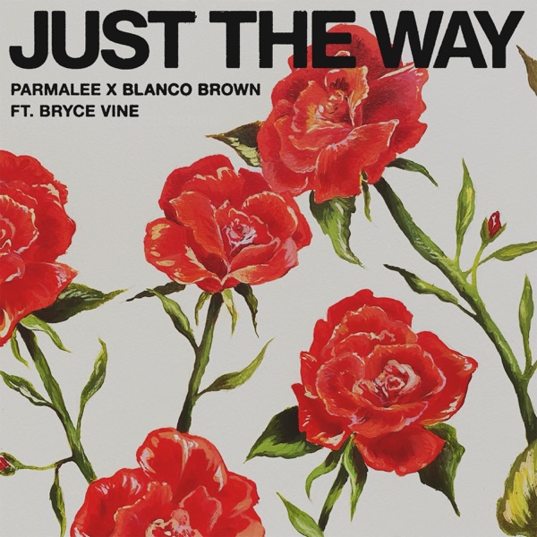 Just the Way (feat. Bryce Vine) - Single album cover