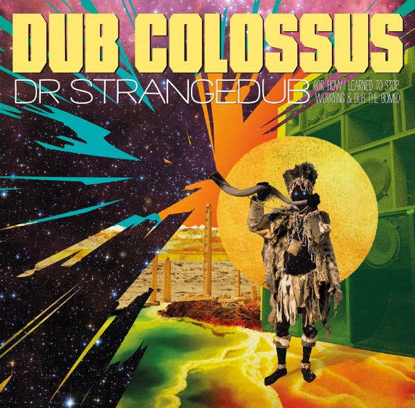 Dr Stangedub (Or How I Learned To Stop Worrying and Dub the Bomb) album cover