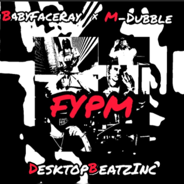 Fypm (feat. BabyFace Ray) - Single album cover
