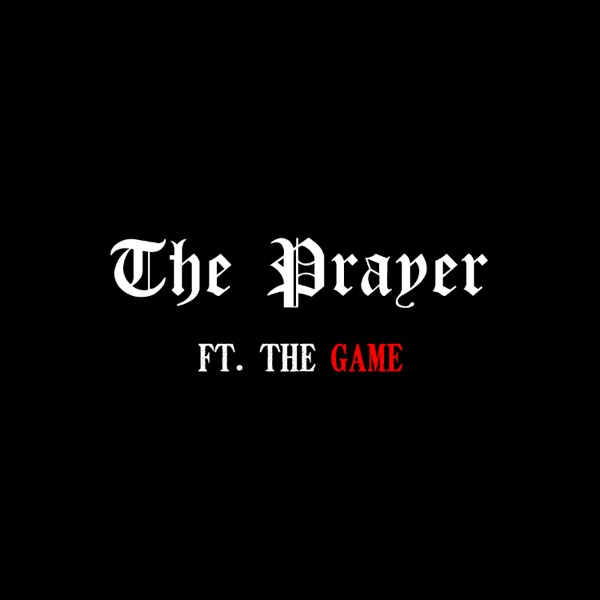 The Prayer (feat. The Game) - Single album cover