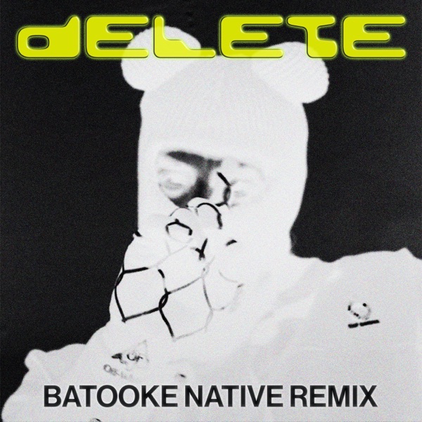 Delete (Batooke Native Remix) [feat. BEAM] - Single album cover