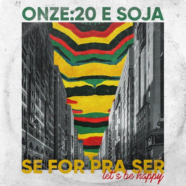 Se For pra Ser (Let's Be Happy) [feat. SOJA] - Single album cover