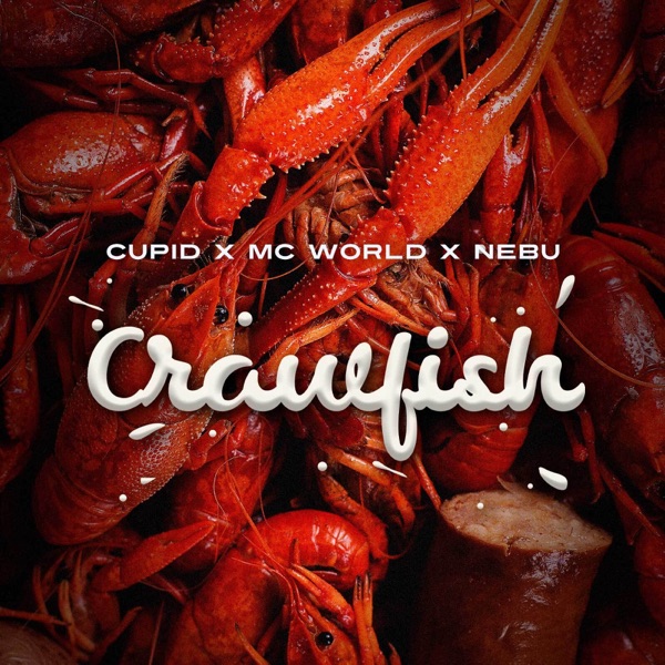 Crawfish - Single (feat. M.C. World & Nebu) - Single album cover