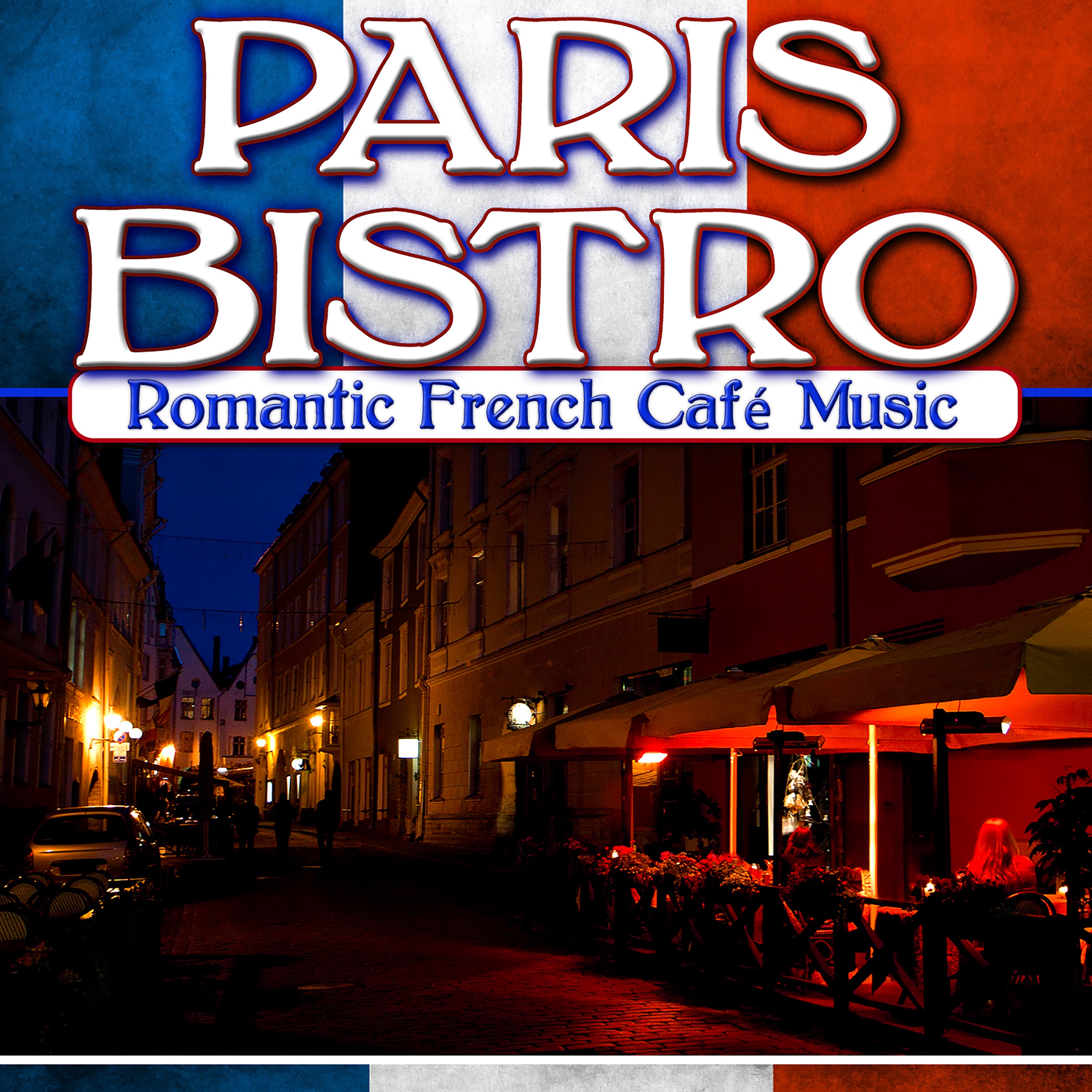 Paris Bistro: Romantic French Café Music album cover