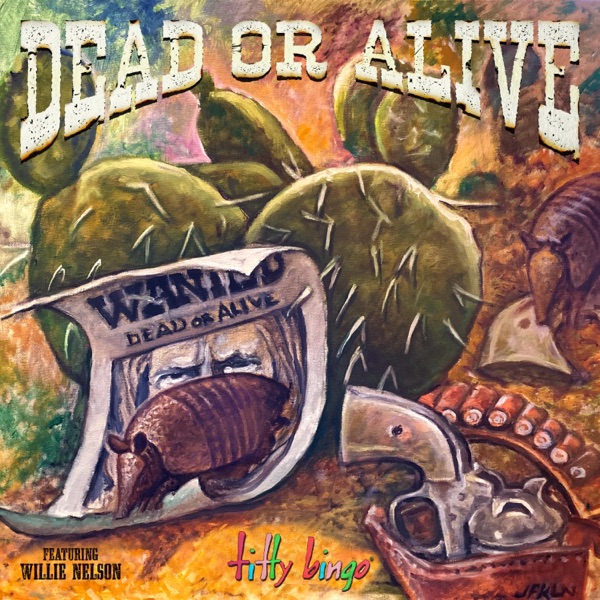 Dead or Alive (feat. Willie Nelson) - Single album cover