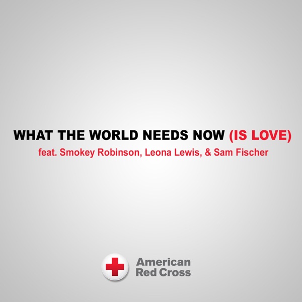 What the World Needs Now (Is Love) - Single [feat. Leona Lewis & Sam Fischer] - Single album cover