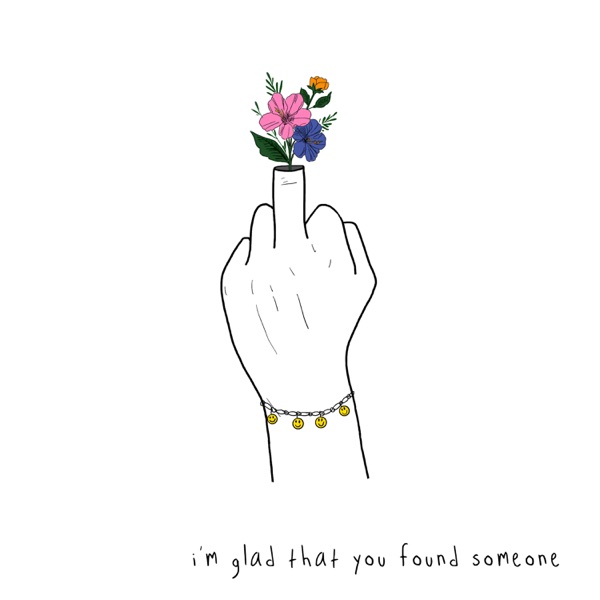 i'm glad that you found someone - Single album cover