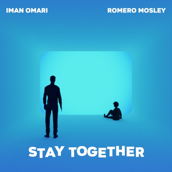 Stay Together (feat. Iman Omari) - Single album cover